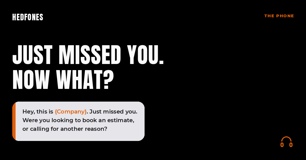 Black header card. Orange label, The phone. White headline, Just missed you. Now what? A text bubble shows the missed-call opener.